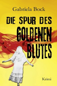 Cover Die Spur des Goldenen Blutes
