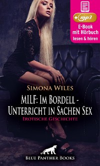 Cover MILF: Im Bordell - Unterricht in Sachen Sex | Erotik Audio Story | Erotisches Hörbuch