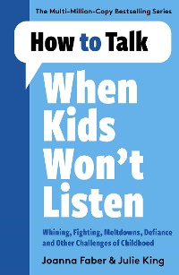 Cover How to Talk When Kids Won't Listen