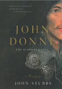 Cover John Donne: The Reformed Soul: A Biography