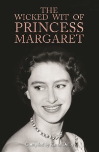 Cover Wicked Wit of Princess Margaret