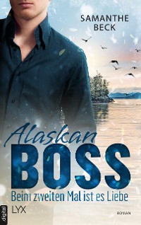 Cover Alaskan Boss - Beim zweiten Mal ist es Liebe