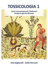 Cover Tossicologia 1. Storia, elementi generali, fitofarmaci, schede di approfondimento
