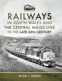 Cover Railways in South Wales and the Central Wales Line in the late 20th Century