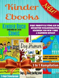 Cover Kinder Ebooks: Lustige Kinder Bilderbücher und Kinderwitze - Comic Romane - Comic für Kinder - Für Kinder ab 6 (Bestseller Kinder): 3 In 1 Comic Für Kinder Box Set Kompilation