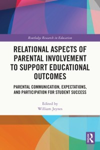 Cover Relational Aspects of Parental Involvement to Support Educational Outcomes