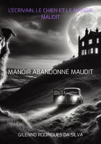 Cover L'écrivain, Le Chien Et Le Manoir Maudit