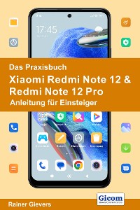 Cover Das Praxisbuch Xiaomi Redmi Note 12 & Redmi Note 12 Pro - Anleitung für Einsteiger