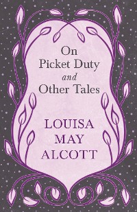 Cover On Picket Duty, and Other Tales
