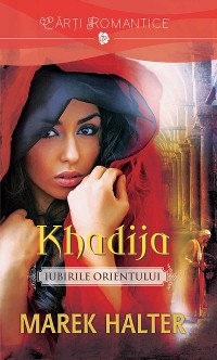 Cover Khadija - Iubirile Orientului