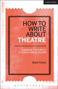 Cover How to Write About Theatre