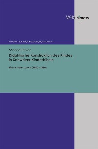 Cover Didaktische Konstruktion des Kindes in Schweizer Kinderbibeln