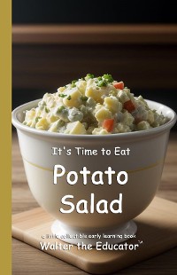 Cover It's Time to Eat Potato Salad