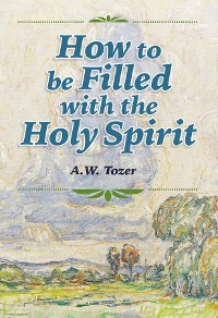 Cover How to be Filled with the Holy Spirit