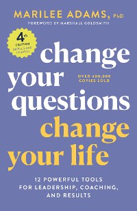 Cover Change Your Questions, Change Your Life, 4th Edition