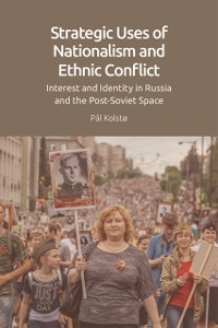 Cover Strategic Uses of Nationalism and Ethnic Conflict