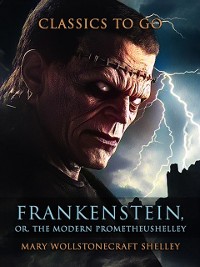 Cover Frankenstein, or, The Modern Prometheus