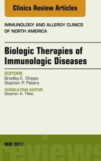 Cover Biologic Therapies of Immunologic Diseases, An Issue of Immunology and Allergy Clinics of North America