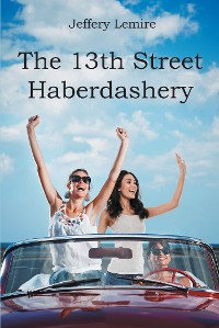 Cover The 13th Street Haberdashery