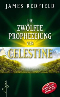 Cover Die zwölfte Prophezeiung von Celestine