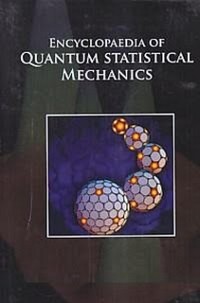Cover Encyclopaedia Of Quantum Statistical Mechanics, Scientific Methods And Statistical Technique In Statistical Mechanics