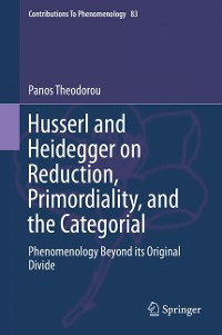 Cover Husserl and Heidegger on Reduction, Primordiality, and the Categorial