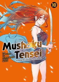 Cover Mushoku Tensei, Band 10 - In dieser Welt mach ich alles anders