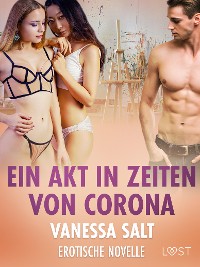 Cover Ein Akt in Zeiten von Corona – Erotische Novelle