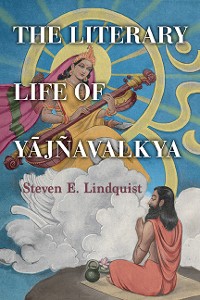 Cover The Literary Life of Yājñavalkya