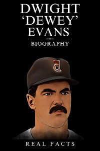 Cover Dwight ‘Dewey’ Evans Biography