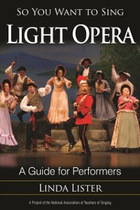 Cover So You Want to Sing Light Opera