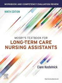 Cover Workbook and Competency Evaluation Review for Mosby's Textbook for Long-Term Care Nursing Assistants - E-Book