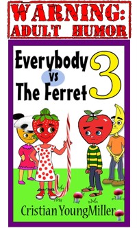 Cover Everybody vs The Ferret 3: If You Touch It, It Will Come