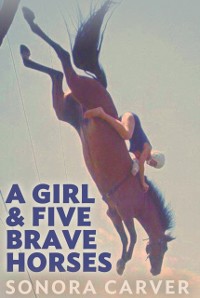 Cover Girl and Five Brave Horses