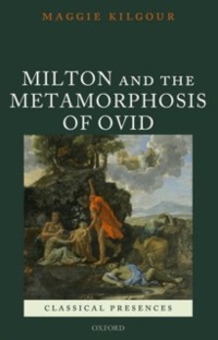 Cover Milton and the Metamorphosis of Ovid