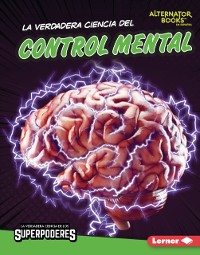 Cover La verdadera ciencia del control mental (The Real Science of Mind Control)