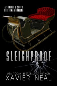 Cover Sleighproof: A Shatter & Shock Christmas Novella