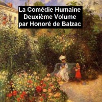 Cover La Comédie Humaine Deuxiéme Volume