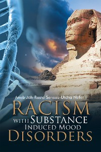 Cover Racism with Substance Induced Mood Disorders
