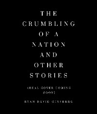 Cover The Crumbling of a Nation and other stories