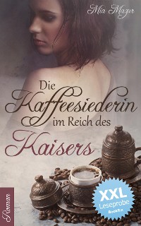 Cover Die Kaffeesiederin im Reich des Kaisers - XXL Leseprobe