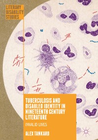 Cover Tuberculosis and Disabled Identity in Nineteenth Century Literature