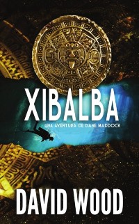 Cover XIBALBA- Una Aventura de Dane Maddock