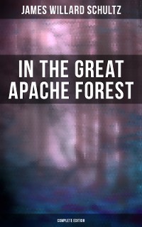 Cover In the Great Apache Forest (Complete Edition)