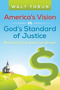 Cover America’S Vision Vs. God’S Standard of Justice
