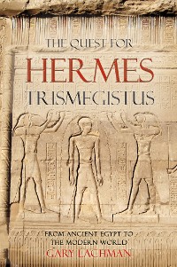 Cover The Quest For Hermes Trismegistus