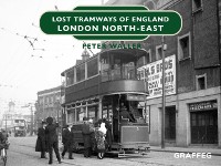 Cover Lost Tramways of England: London North East