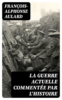 Cover La guerre actuelle commentée par l'histoire