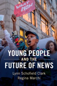 Cover Young People and the Future of News
