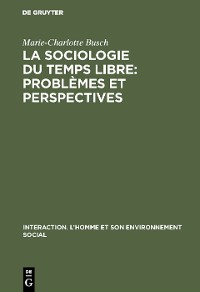 Cover La sociologie du temps libre: Problèmes et perspectives